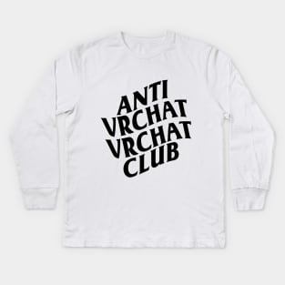 ANTI VRCHAT VRCHAT CLUB Kids Long Sleeve T-Shirt